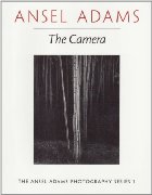 The Camera (Ansel Adams Photography, Book 1)